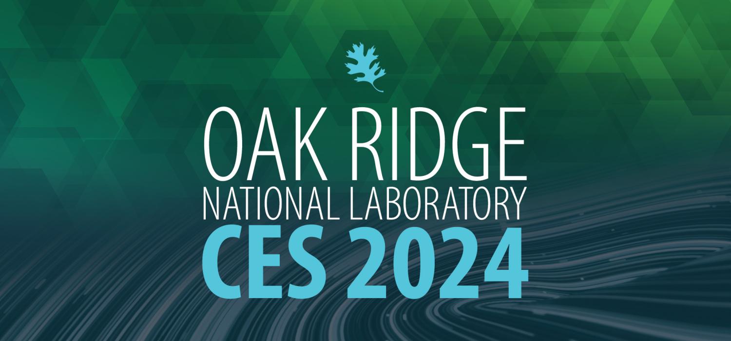 ORNL at CES