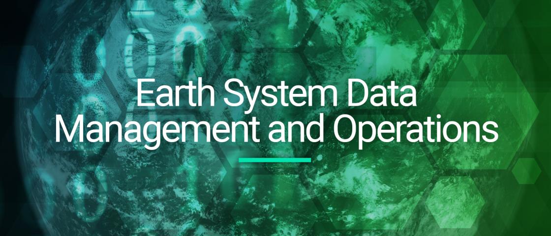 green graphic with text "Earth System Data management and operations"