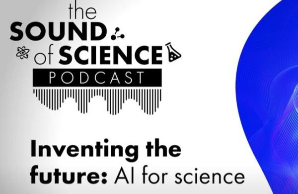 Graphic that represents the sound of science podcast with text overlay that says "Inventing the future: AI for science"