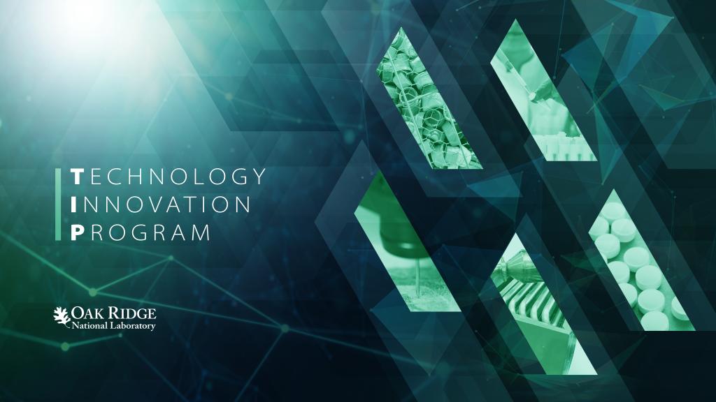 ORNL’s Technology Innovation Program