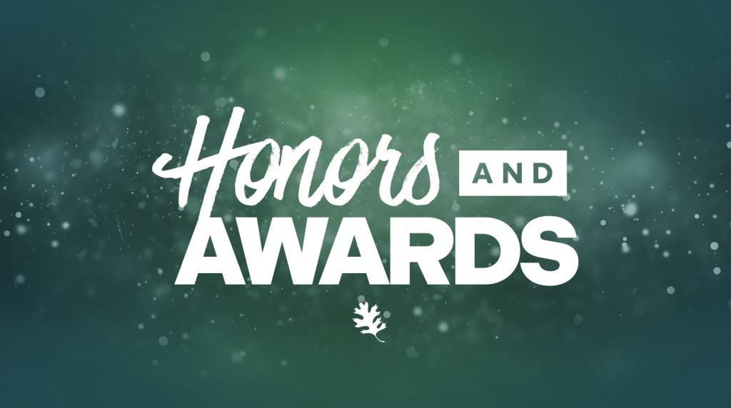 Illustration of green sparkly background with the words "Honors and Awards" with an oak leaf underneath