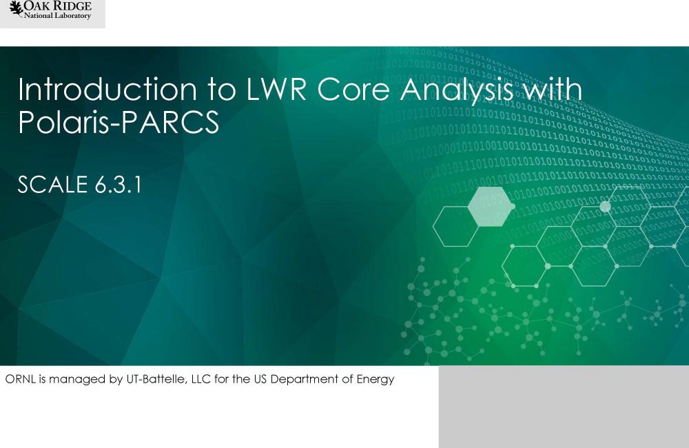 Introduction to LWR Core Analysis with  Polaris-PARCS