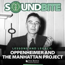 Soundbite: Lessons and Legacy - Oppenheimer and The Manhattan Project