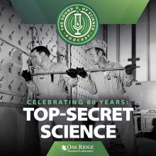 Celebrating 80 Years: Top-Secret Science