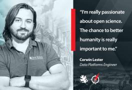 Corwin Lester standing with crossed arms next to a quote that says, "I'm really passionate about open science. The chance to better humanity is really important to me." 