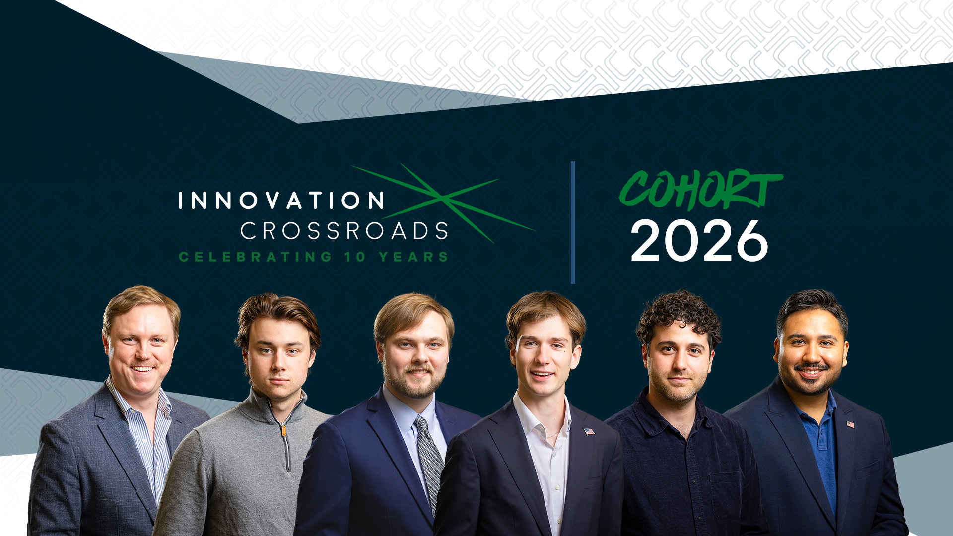 Graphic promoting the Innovation Crossroads 2026 cohort, featuring six entrepreneur headshots beneath the Innovation Crossroads 10-year anniversary logo.
